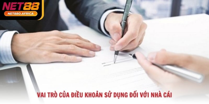 Vai trò của điều khoản sử dụng đối với nhà cái