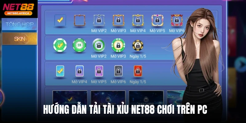 Hướng dẫn tải Tài xỉu net88 chơi trên PC
