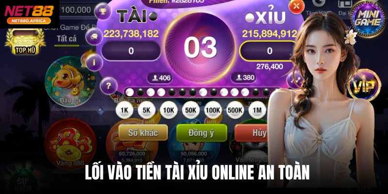 Lối vào tiền Tài xỉu online an toàn